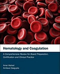 Hematology and Coagulation: A Comprehensive Review for Board Preparation, Certification and Clinical Practice (Hardcover)