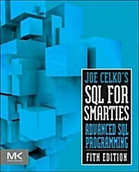 Joe Celkos SQL for Smarties: Advanced SQL Programming (Paperback, 5, Revised)