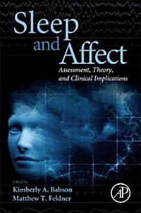 Sleep and Affect: Assessment, Theory, and Clinical Implications (Hardcover)