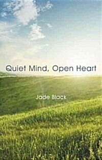 Quiet Mind, Open Heart (Paperback)