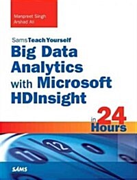 Big Data Analytics with Microsoft Hdinsight in 24 Hours, Sams Teach Yourself (Paperback)
