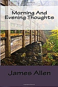 Morning and Evening Thoughts (Paperback)