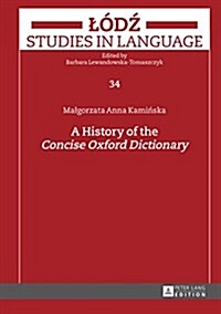 A History of the Concise Oxford Dictionary (Hardcover)