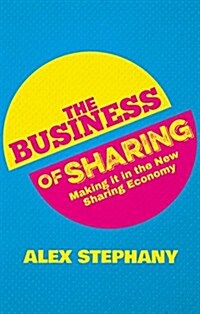 The Business of Sharing : Making it in the New Sharing Economy (Hardcover)