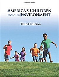 Americas Children and the Environment (Paperback, 3rd)