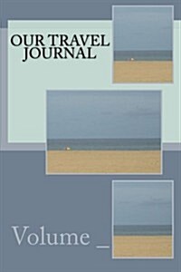 Our Travel Journal: Beach Cover (Paperback)