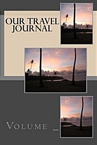 Our Travel Journal: Sunset Cover (Paperback)