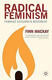 Radical Feminism : Feminist Activism in Movement (Paperback)