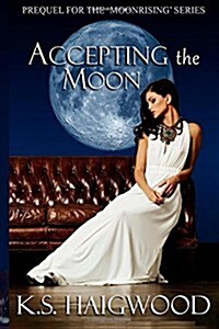 Accepting the Moon: Prequel (Paperback)