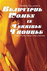 Beautiful Women in Terrible Trouble (Paperback)