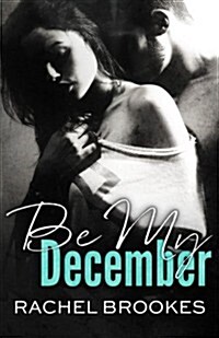 Be My December (Paperback)