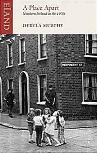 A Place Apart : Northern Ireland in the 1970s (Paperback)