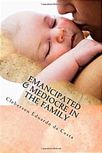 Emancipated & Mediocre in the Family (Paperback, Large Print)