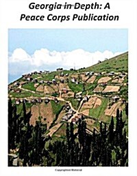 Georgia in Depth: A Peace Corps Publication (Paperback)
