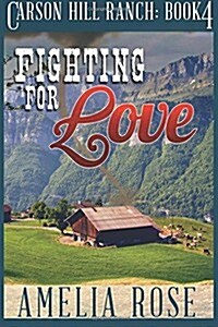 Fighting for Love: Contemporary Cowboy Romance (Paperback)