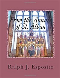 From the Annals of St. Alban (Paperback)