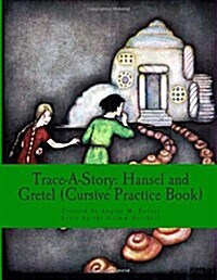 Trace-A-Story: Hansel and Gretel (Cursive Practice Book) (Paperback)