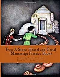 Trace-A-Story: Hansel and Gretel (Manuscript Practice Book) (Paperback)
