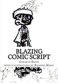 Blazing Comic Script: How My Script Became A Comic (Paperback)