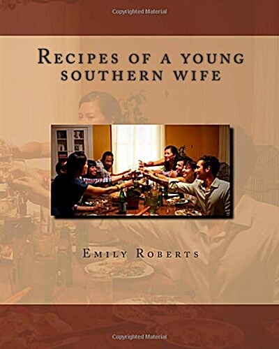 Recipes of a Young Southern Wife (Paperback)