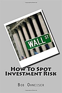 How to Spot Investment Risk (Paperback)