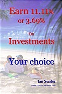 Earn 11.11% or 3.69% on Investments: Your Choice (Paperback)