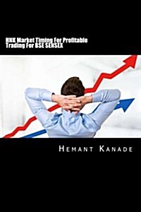 Hnk Market Timing for Profitable Trading for Bse Sensex (Paperback)