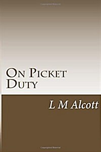 On Picket Duty (Paperback)