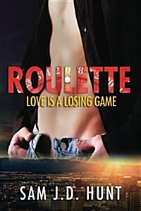 Roulette: Love Is a Losing Game (Paperback)