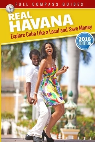 Real Havana: Explore Cuba Like a Local and Save Money (Paperback)