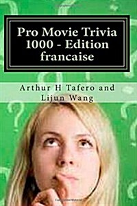 Pro Movie Trivia 1000 - Edition Francaise: Bonus! Free Movie Collectibles Catalogue Avec Chaque Achat! (Paperback)