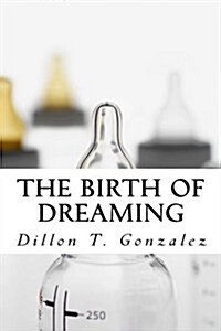The Birth of Dreaming (Paperback)