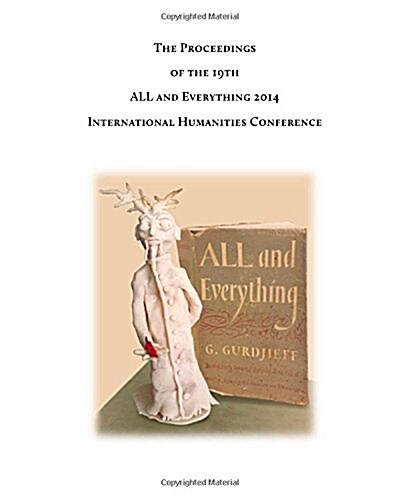 The Proceedings of the 19th International Humanities Conference: All & Everything 2014 (Paperback)