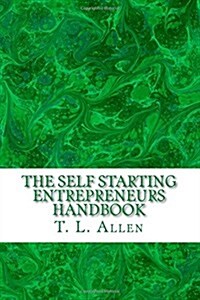 The Self Starting Entrepreneurs Handbook (Paperback)