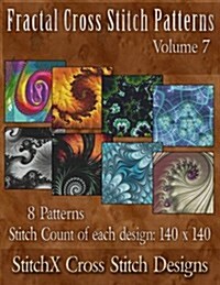 Fractal Cross Stitch Patterns Volume 7 (Paperback)