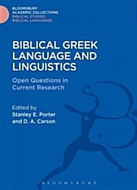 Biblical Greek Language and Linguistics : Open Questions in Current Research (Hardcover)