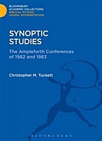 Synoptic Studies : The Ampleforth Conferences of 1982 and 1983 (Hardcover)