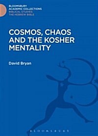 Cosmos, Chaos and the Kosher Mentality (Hardcover)