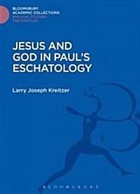 Jesus and God in Pauls Eschatology (Hardcover)