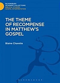 The Theme of Recompense in Matthews Gospel (Hardcover)