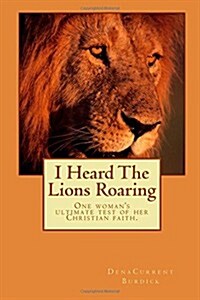 I Heard the Lions Roaring (Paperback)
