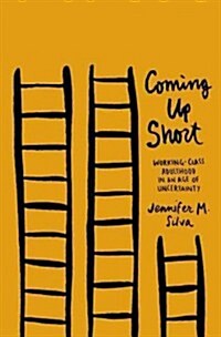 Coming Up Short: Working-Class Adulthood in an Age of Uncertainty (Paperback)