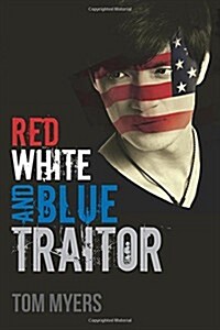 Red White and Blue Traitor (Paperback)