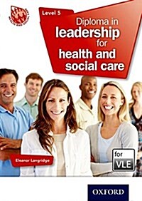 Diploma in Leadership for Health and Social Care Level 5 VLE (MOODLE) (CD-ROM)