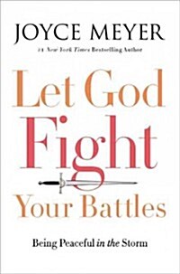 Let God Fight Your Battles: Being Peaceful in the Storm (Audio CD)