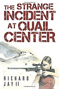 The Strange Incident at Quail Center (Paperback)
