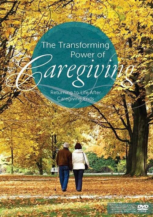 The Transforming Power of Caregiving (DVD)