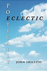 Poetically Eclectic (Paperback)