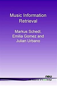 Music Information Retrieval: Recent Developments and Applications (Paperback)