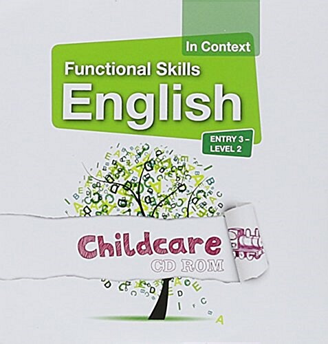 Functional Skills English in Context Childcare CD-ROM Entry 3 - Level 2 (CD-ROM)